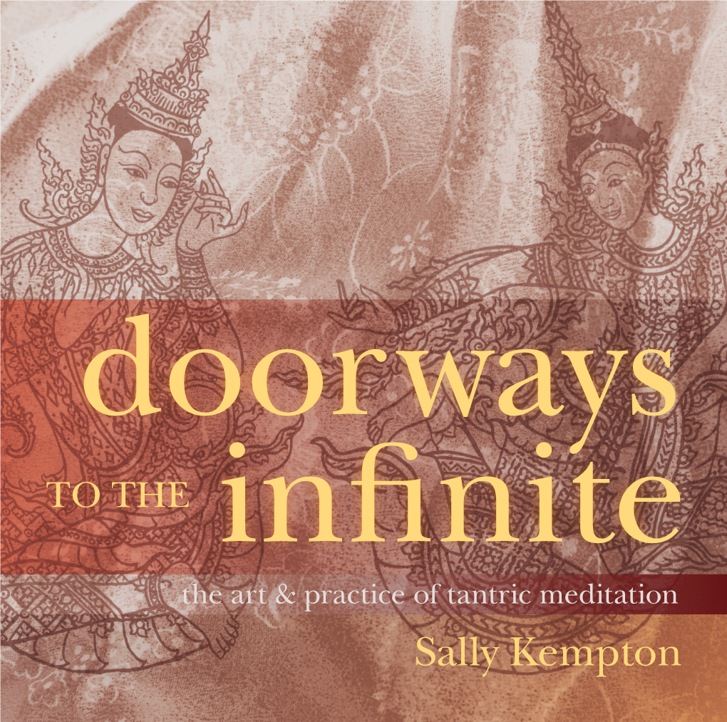 Sally Kempton Session 1: the Revelation Session 2: the Experience of the Vijnana Bhairava of Innate Divinity 1
