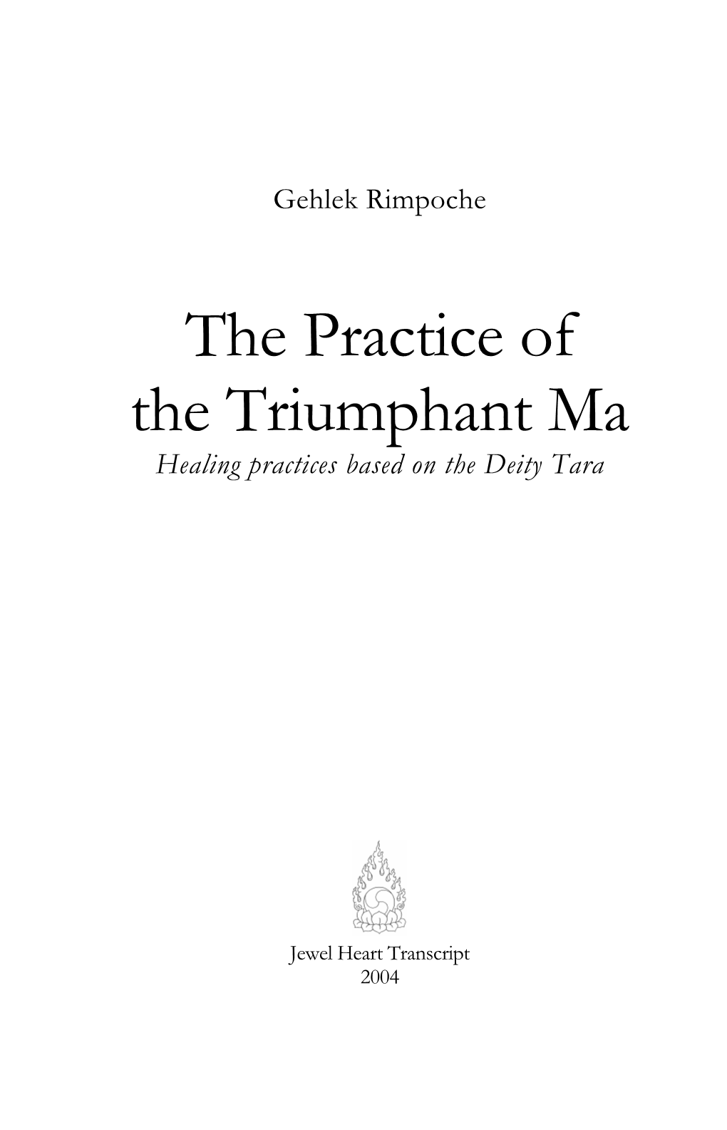 The Practice of the Triumphant Ma Healing Practices Based on the Deity Tara