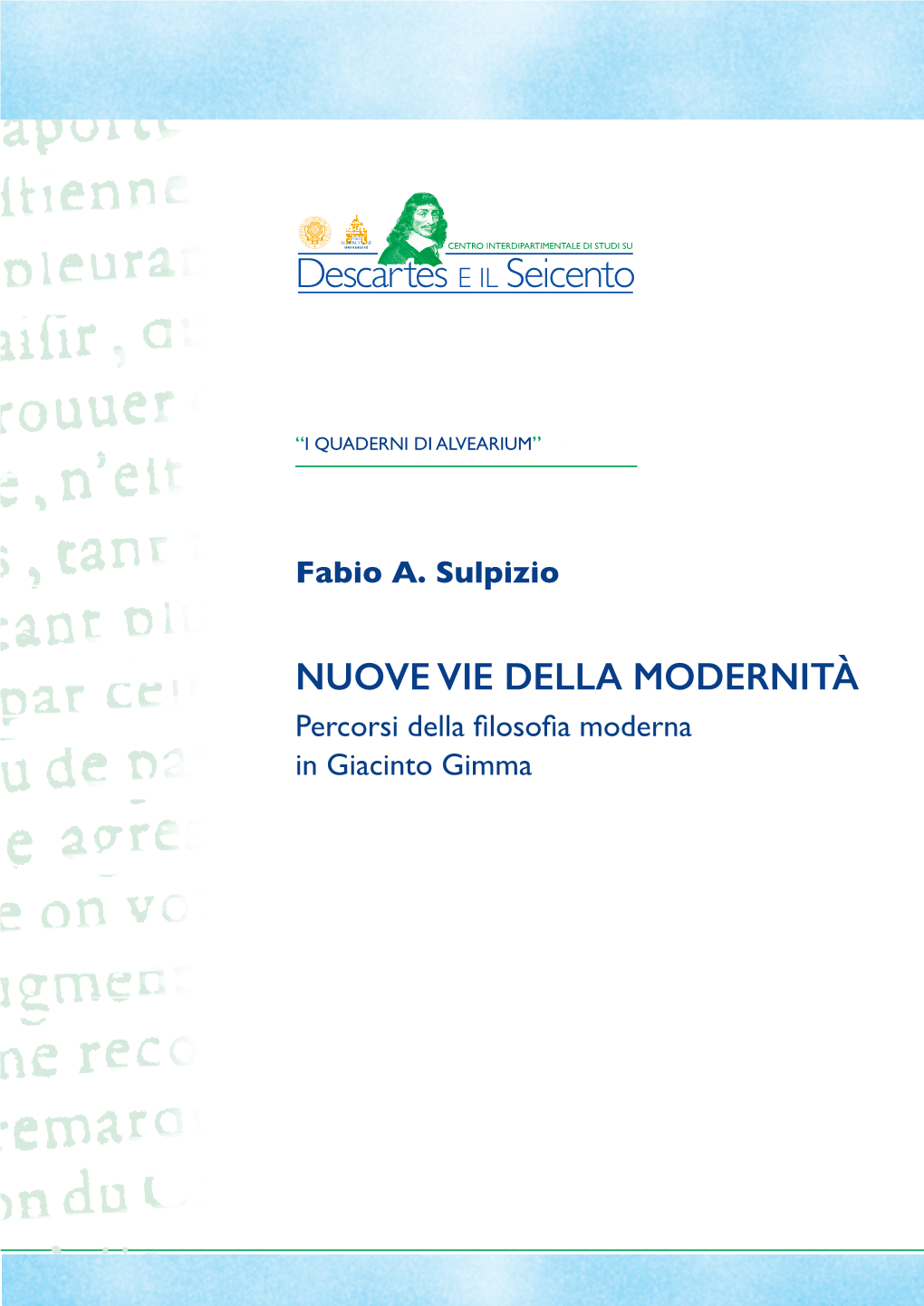 NUOVE VIE DELLA MODERNITÀ Percorsi Della Flosofa Moderna in Giacinto Gimma I Quaderni Di Alvearium