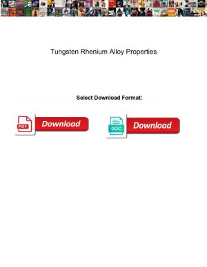 Tungsten Rhenium Alloy Properties