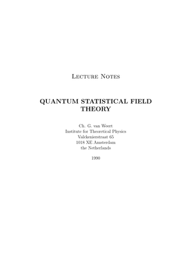 Lecture Notes QUANTUM STATISTICAL FIELD THEORY