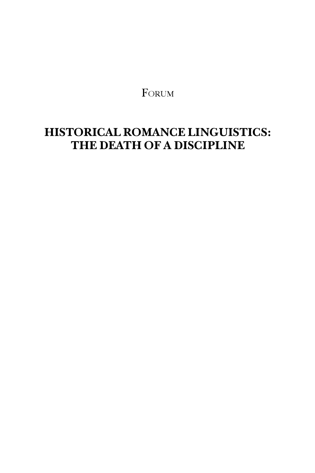 Historical Romance Linguistics: the Death of a Discipline