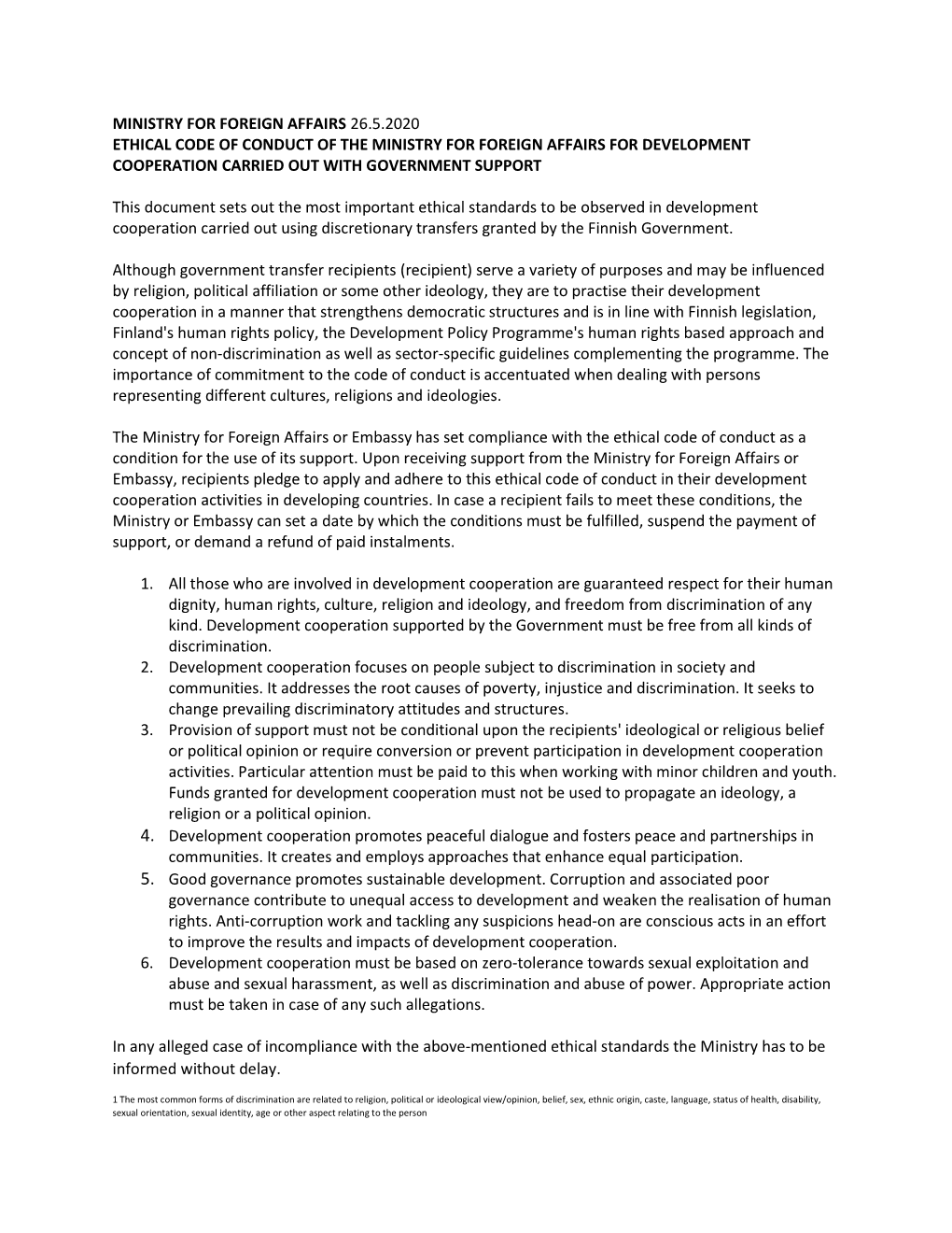 Ministry for Foreign Affairs 26.5.2020 Ethical Code of Conduct of the Ministry for Foreign Affairs for Development Cooperation Carried out with Government Support