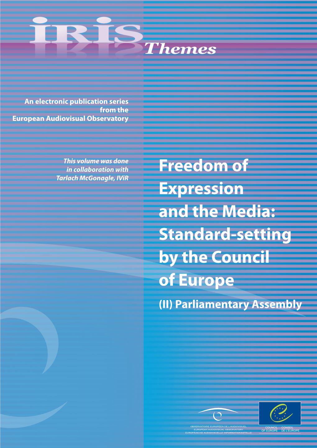 Freedom of Expression and the Media: Standard-Setting by the Council of Europe (II) Parliamentary Assembly