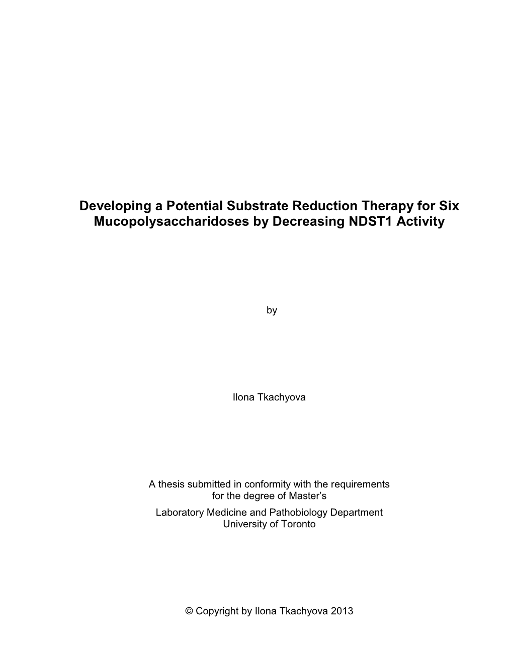 Developing a Potential Substrate Reduction Therapy for Six Mucopolysaccharidoses by Decreasing NDST1 Activity