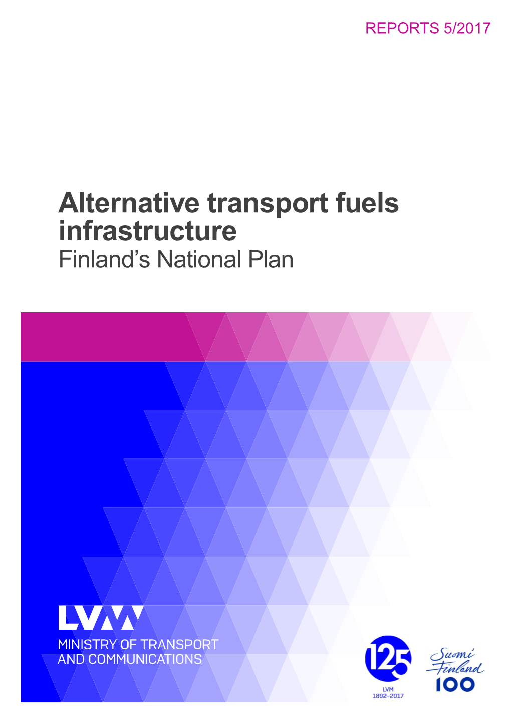Alternative Transport Fuels Infrastructure Finland’S National Plan Ministry of Transport and Communications