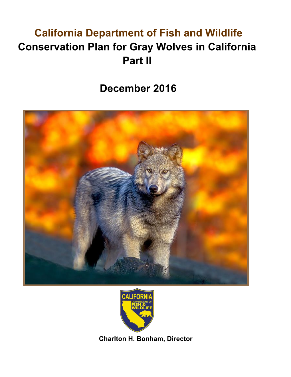 California Department of Fish and Wildlife Conservation Plan for Gray Wolves in California Part II