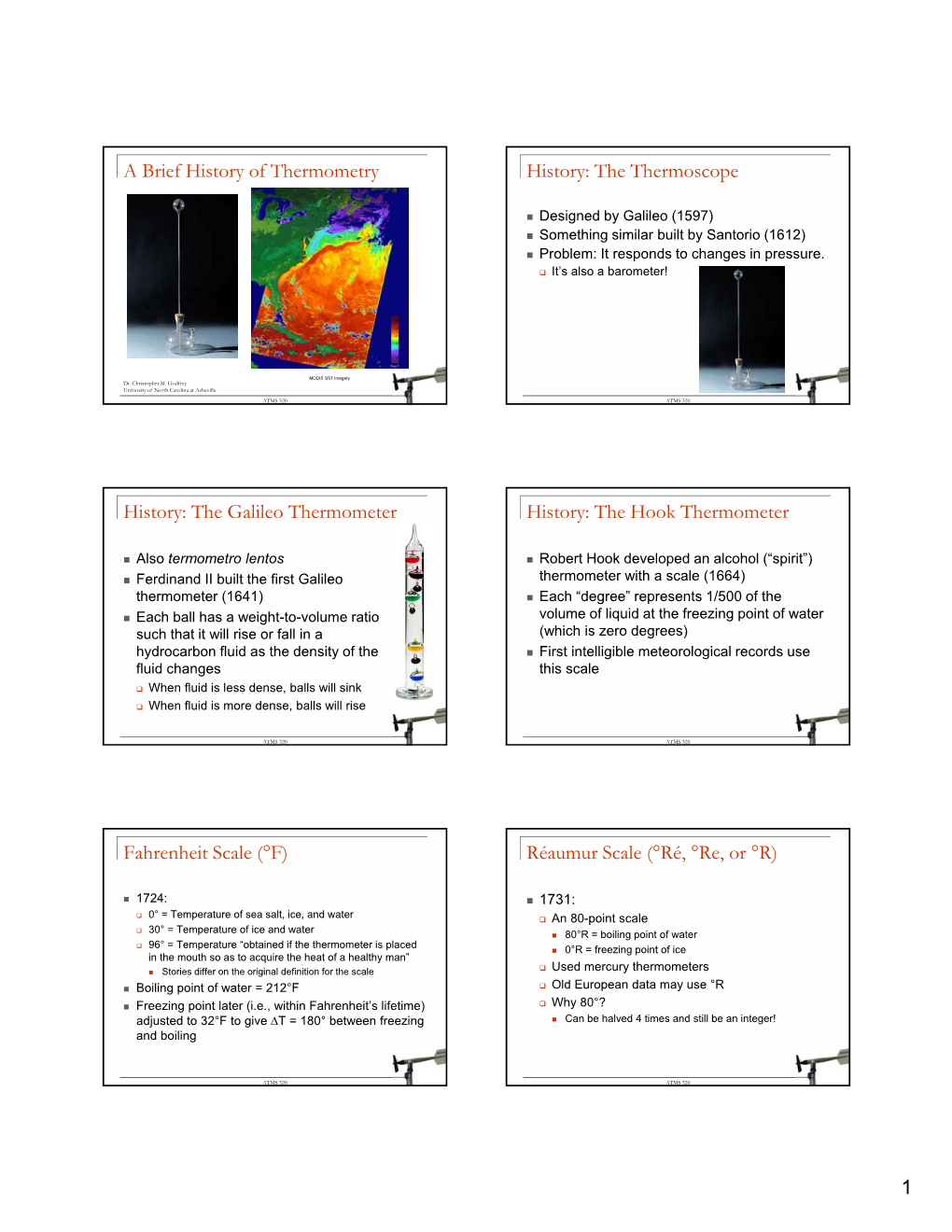 1 a Brief History of Thermometry History: the Thermoscope History: the Galileo Thermometer History: the Hook Thermometer Fahrenh