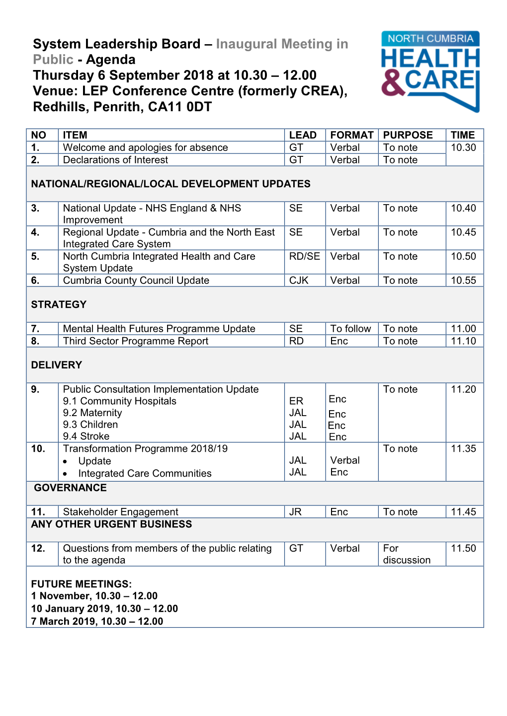 Inaugural Meeting in Public - Agenda Thursday 6 September 2018 at 10.30 – 12.00 Venue: LEP Conference Centre (Formerly CREA), Redhills, Penrith, CA11 0DT