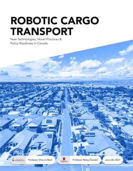 Robotic Cargo Transport: New Technologies, Novel Practices & Policy Readiness in Canada 2
