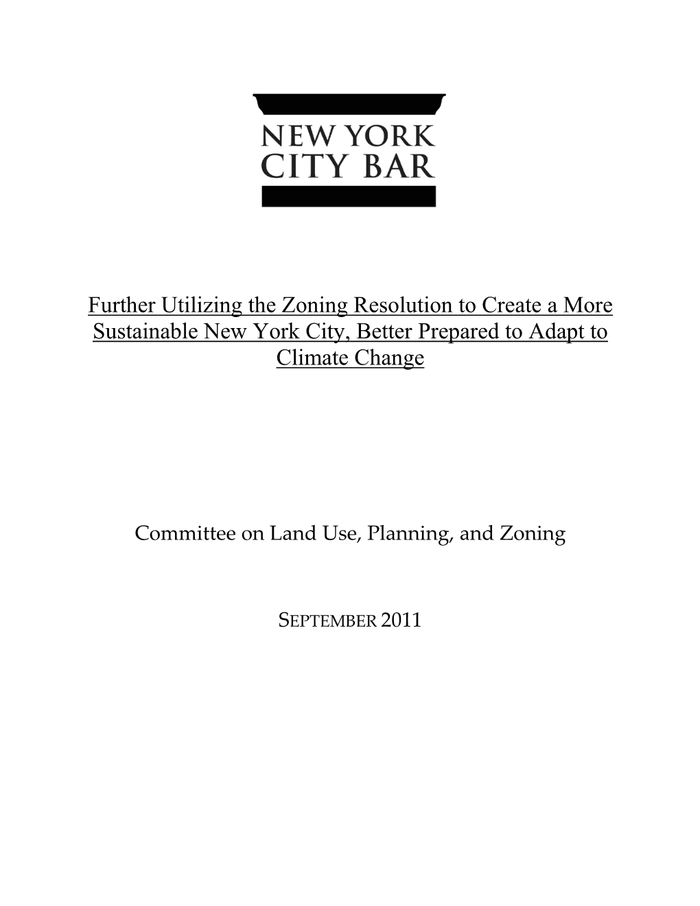Further Utilizing the Zoning Resolution to Create a More Sustainable New York City, Better Prepared to Adapt to Climate Change