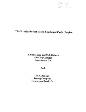The Strutjet Rocket Based Combined Cycle Engine A. Siebenhaar And