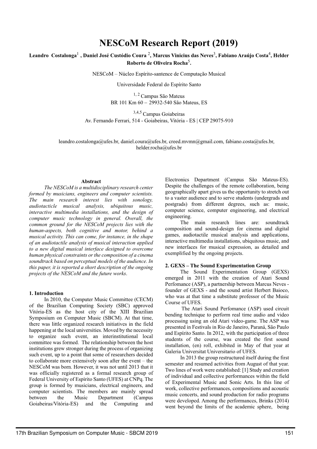 Nescom Research Report (2019) Leandro Costalonga1 , Daniel José Custódio Coura 2, Marcus Vinicius Das Neves3, Fabiano Araújo Costa4, Helder Roberto De Oliveira Rocha5