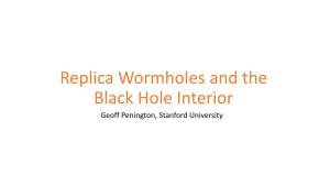 Replica Wormholes and the Black Hole Interior Geoff Penington, Stanford University Based On: Entanglement Wedge Reconstruction and the Information Paradox