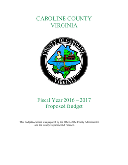 Caroline County, Virginia Fiscal Year 2016-2017 Proposed Budget Table of Contents