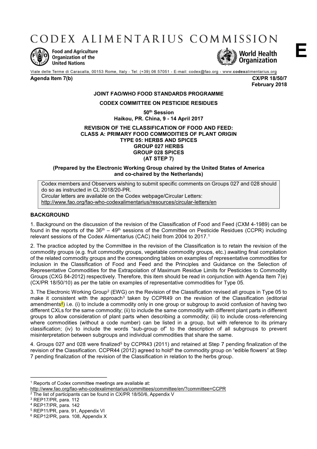 CX/PR 18/50/7 February 2018 JOINT FAO/WHO FOOD STANDARDS PROGRAMME CODEX COMMITTEE on PESTICIDE RESIDUES 50Th Session Haikou, PR