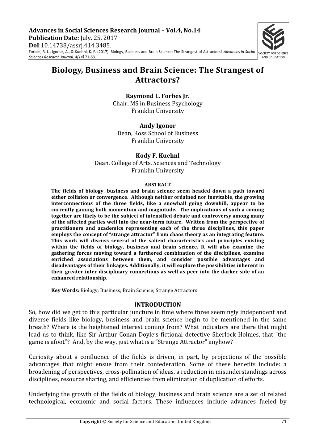 Biology, Business and Brain Science: the Strangest of Attractors? Advances in Social Sciences Research Journal, 4(14) 71-83