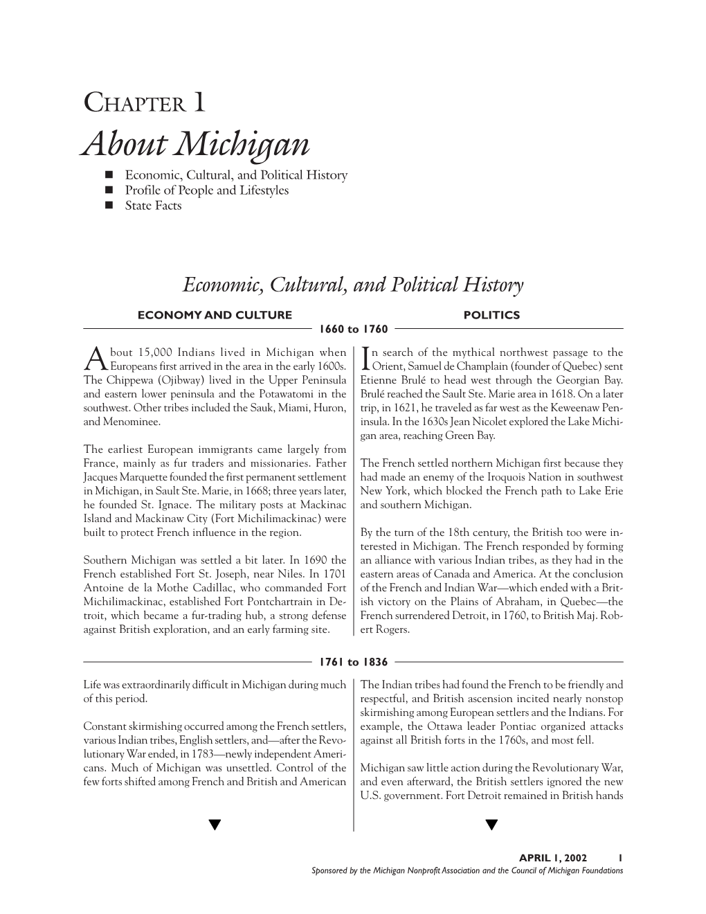 About Michigan  Economic, Cultural, and Political History  Profile of People and Lifestyles  State Facts