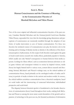 Scott L. Weiss Human Consciousness and the Construct of Meaning in the Communication Theories of Marshall Mcluhan and Vilém Flusser
