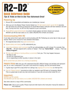 R2-D2 Best at Temperatures Quick Reference Guide Below 77º F Tips & Tricks on How to Use Your Astromech Droid Powering up 1
