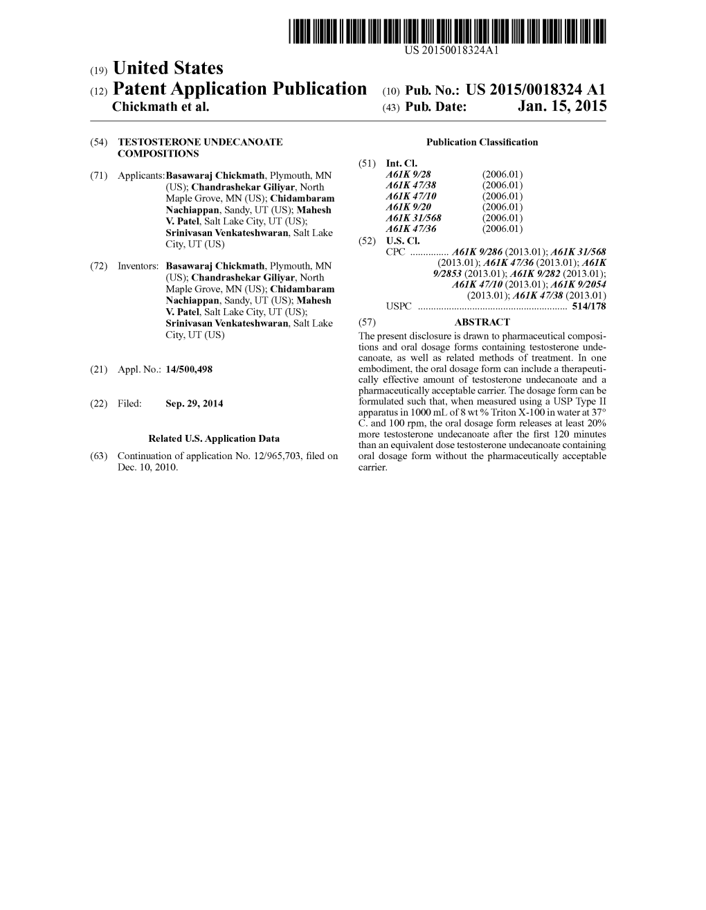 (12) Patent Application Publication (10) Pub. No.: US 2015/0018324 A1 Chickmath Et Al