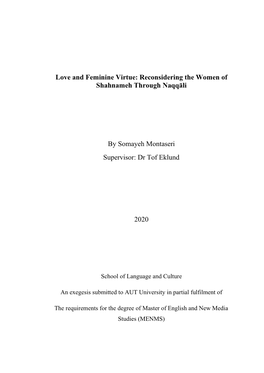 Love and Feminine Virtue: Reconsidering the Women of Shahnameh Through Naqqāli by Somayeh Montaseri Supervisor: Dr Tof Eklund 2