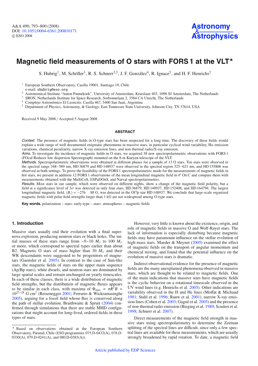 Magnetic Field Measurements of O Stars with FORS 1 at The