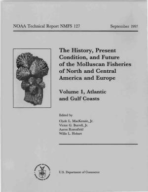 The History, Present Condition, and Future of the Molluscan Fisheries of North and Central Am.Erica and Europe