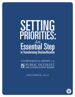SETTING PRIORITIES: an Essential Step in Transforming Declassification