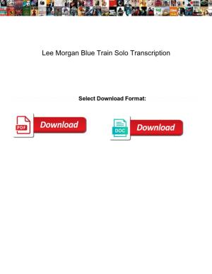 Lee Morgan Blue Train Solo Transcription