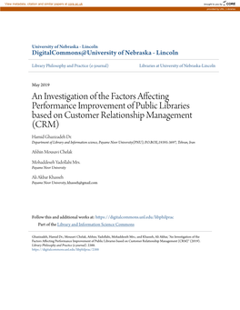 An Investigation of the Factors Affecting Performance Improvement of Public Libraries Based on Customer Relationship Management (CRM) Hamid Ghazizadeh Dr