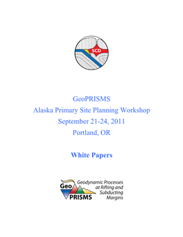 Geoprisms Alaska Primary Site Planning Workshop September 21-24, 2011 Portland, OR