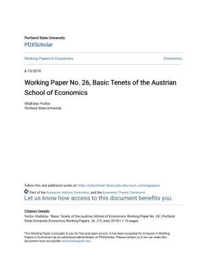 Working Paper No. 26, Basic Tenets of the Austrian School of Economics