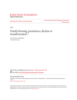 Family Farming: Persistence, Decline Or Transformation ? Curtis Warren Stofferahn Iowa State University