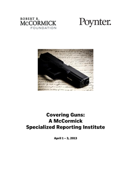 Covering Guns: a Mccormick Specialized Reporting Institute