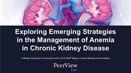 Exploring Emerging Strategies in the Management of Anemia in Chronic Kidney Disease
