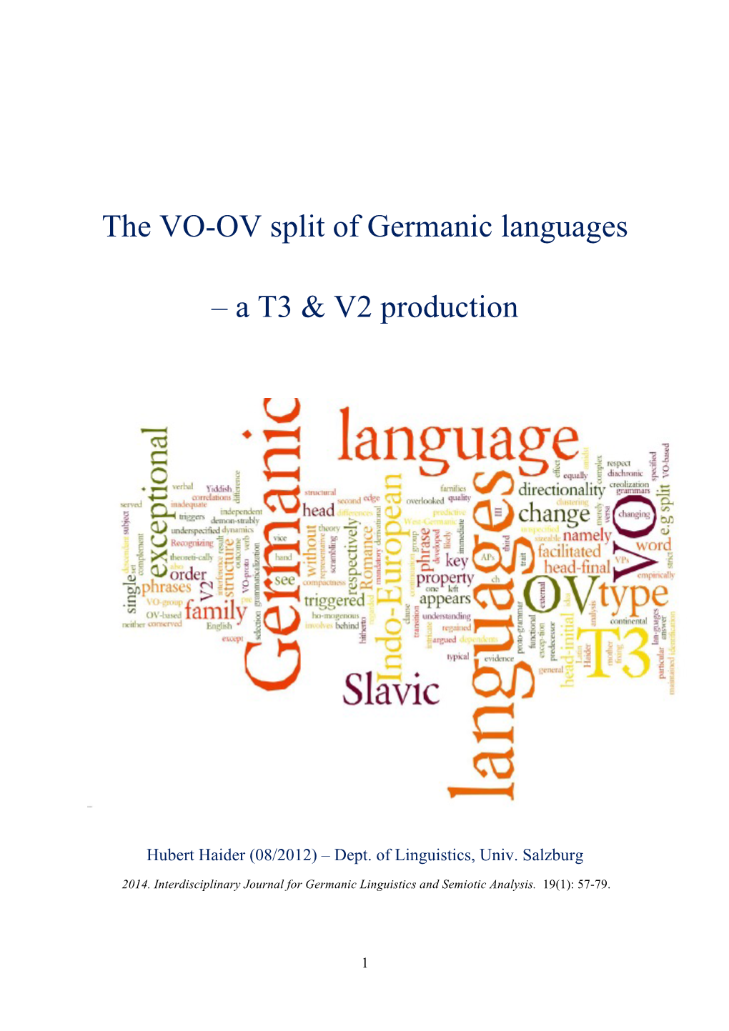 The VO-OV Split of Germanic Languages – a T3 & V2 Production