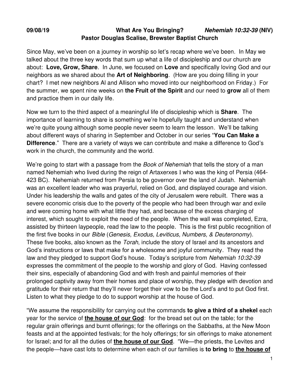 09/08/19 What Are You Bringing? Nehemiah 10:32-39 (NIV) Pastor Douglas Scalise, Brewster Baptist Church
