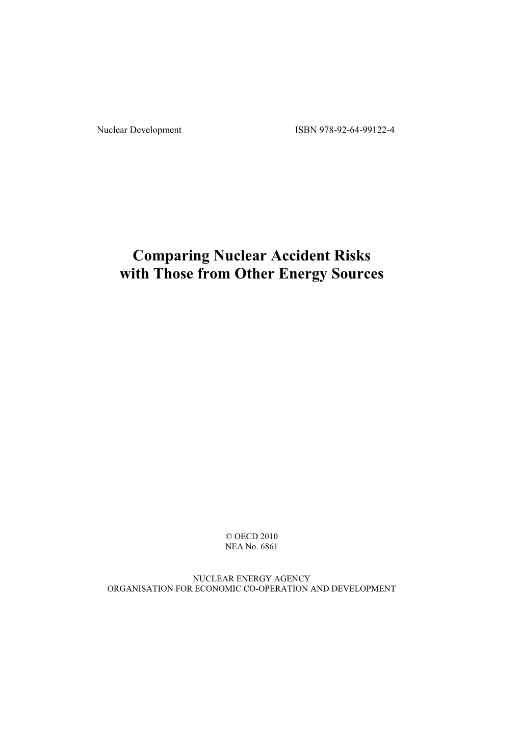 Comparing Nuclear Accident Risks with Those from Other Energy Sources