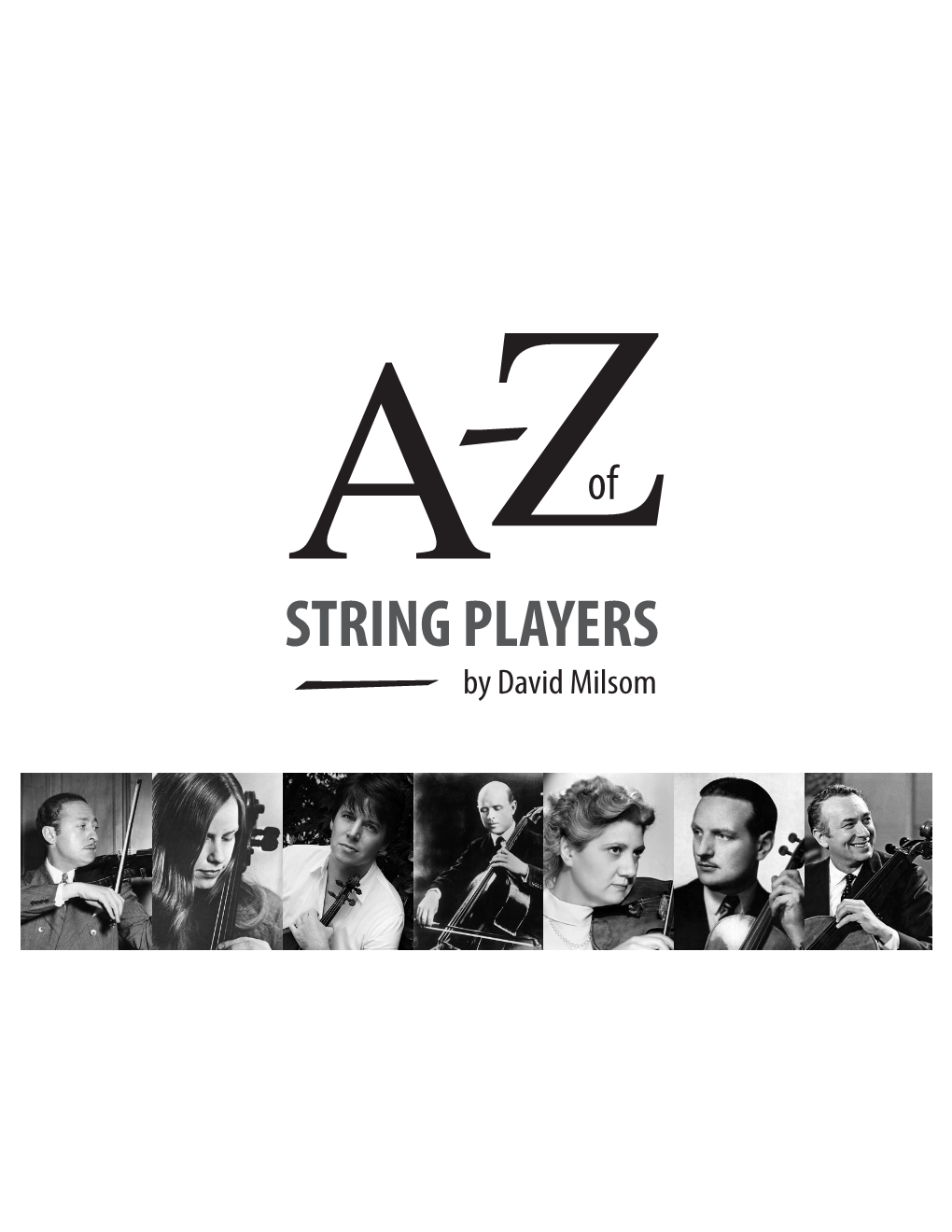 STRING PLAYERS by David Milsom of STRING PLAYERS CONTENTS