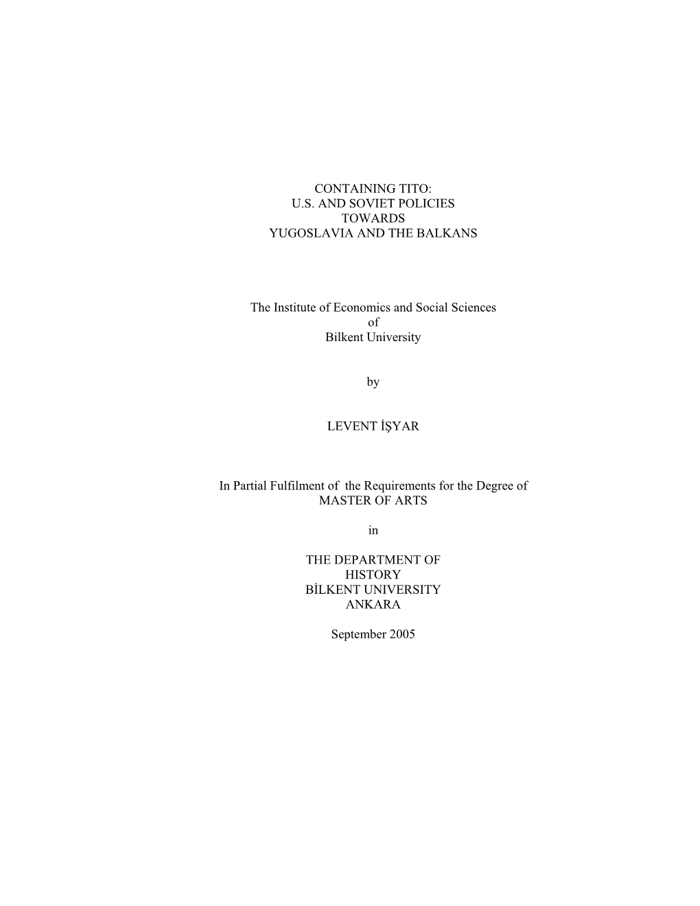 CONTAINING TITO: U.S. and SOVIET POLICIES TOWARDS YUGOSLAVIA and the BALKANS the Institute of Economics and Social Sciences O