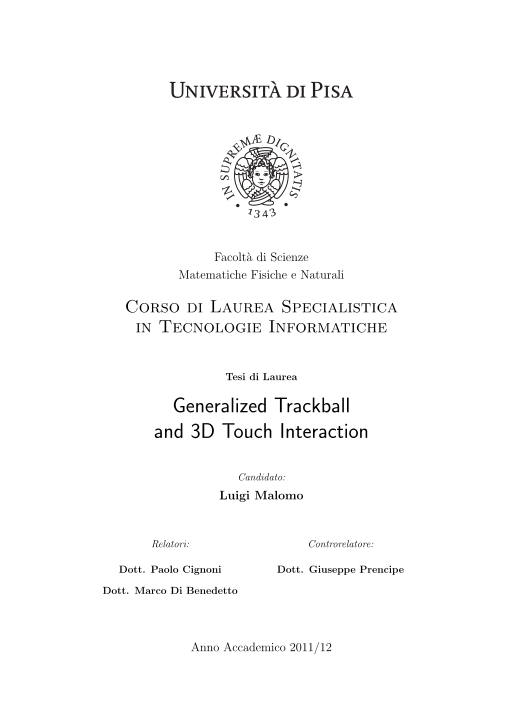 Generalized Trackball and 3D Touch Interaction