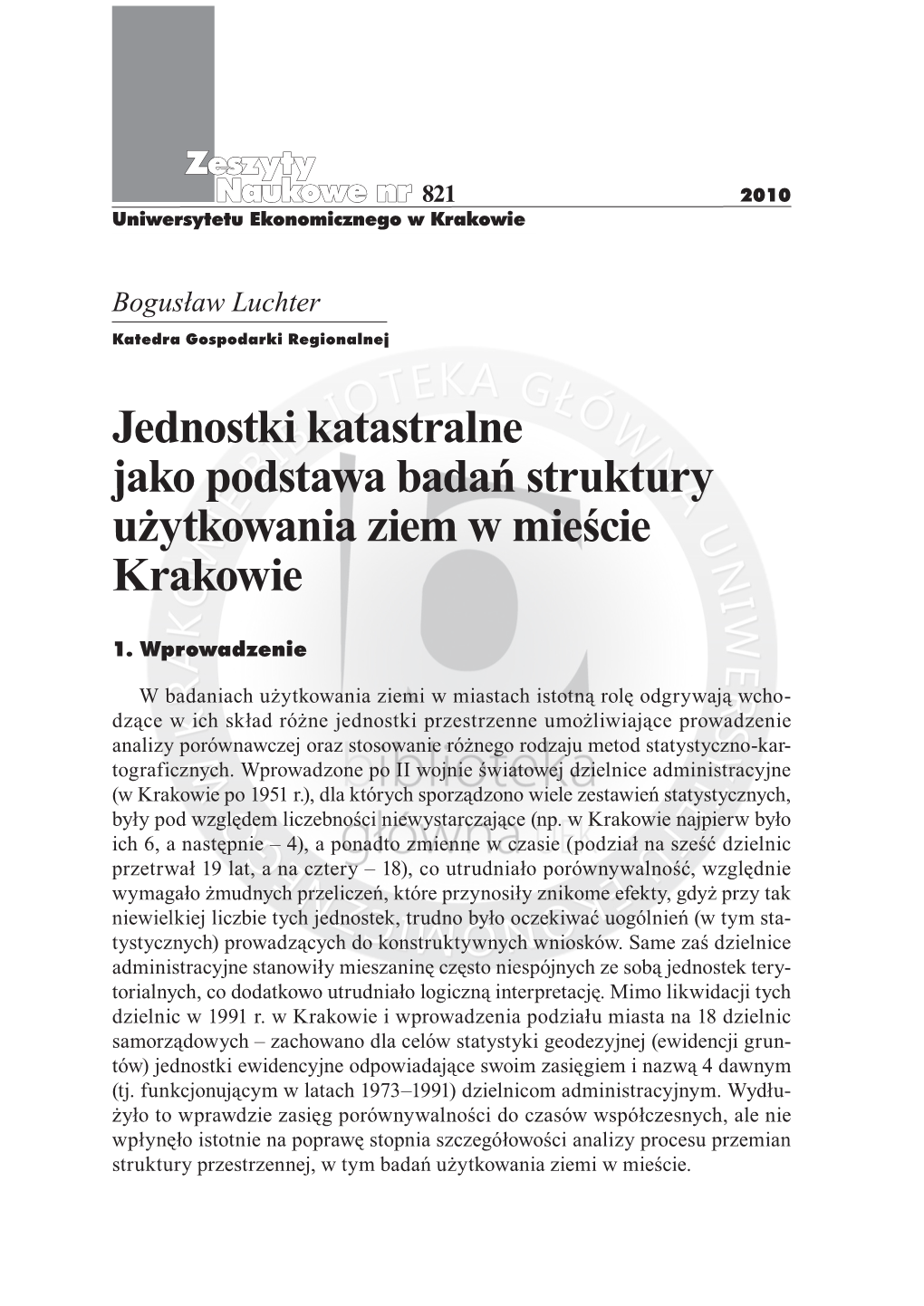 Jednostki Katastralne Jako Podstawa Badań Struktury Użytkowania Ziem W Mieście Krakowie