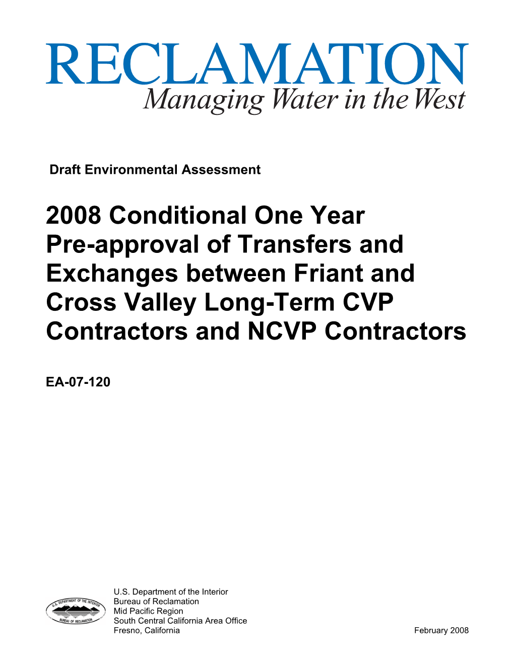 2008 Conditional One Year Pre-Approval of Transfers and Exchanges Between Friant and Cross Valley Long-Term CVP Contractors and NCVP Contractors