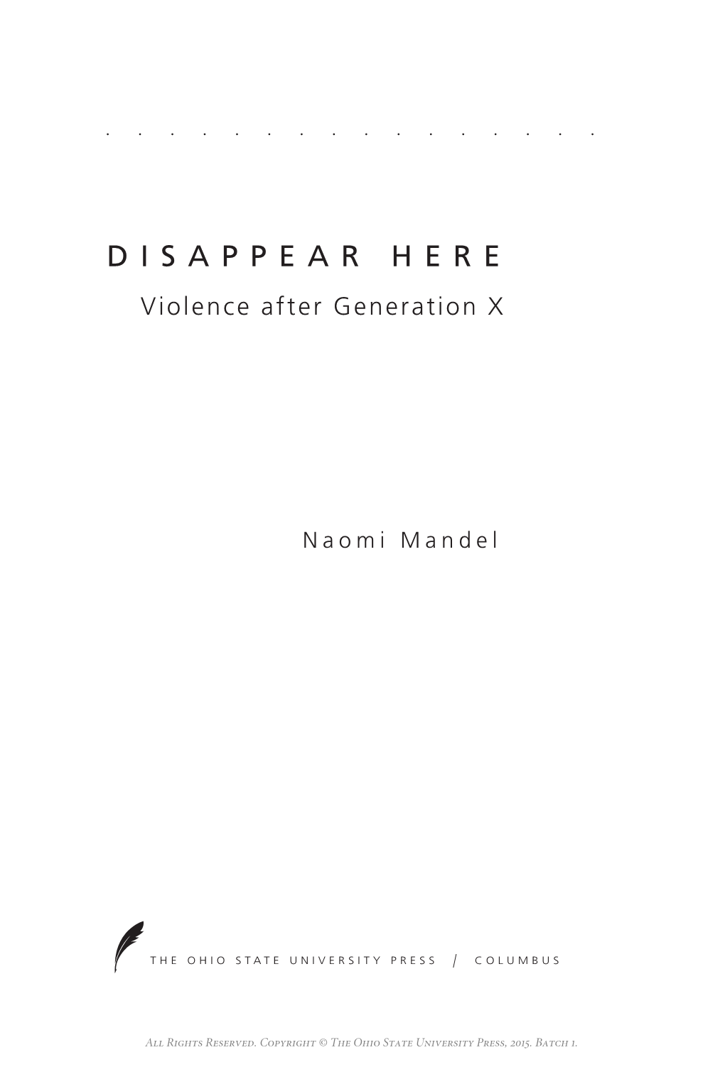 DISAPPEAR HERE Violence After Generation X