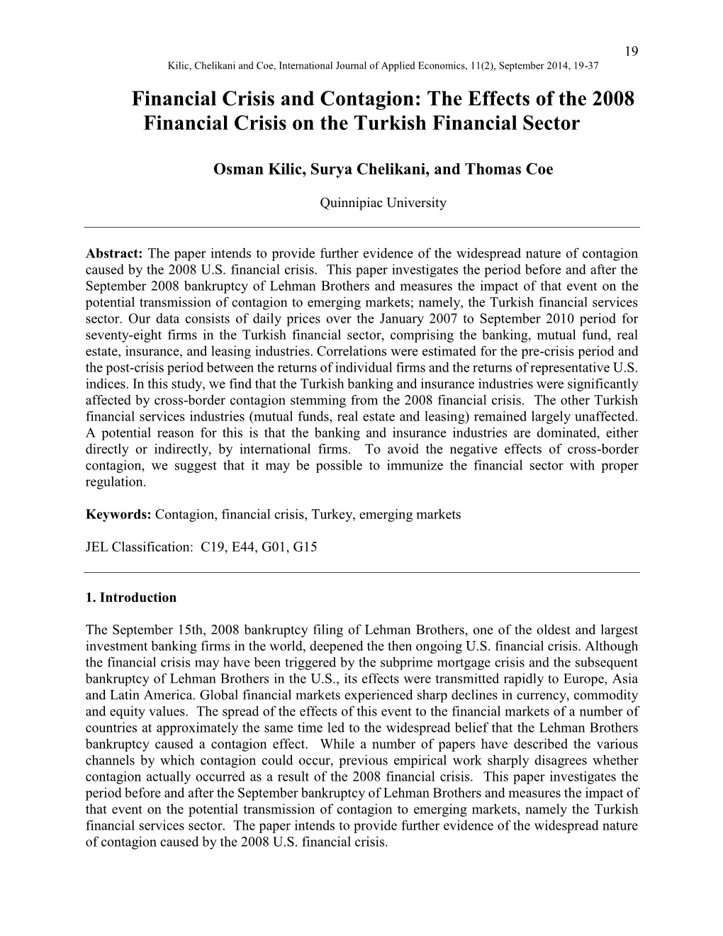 Financial Crisis and Contagion: the Effects of the 2008 Financial Crisis on the Turkish Financial Sector