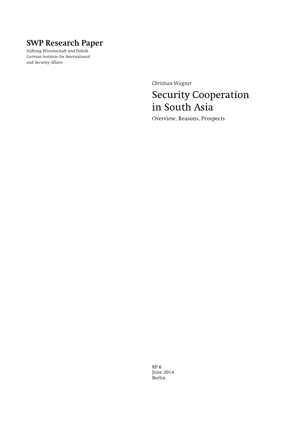 Security Cooperation in South Asia. Overview, Reasons, Prospects