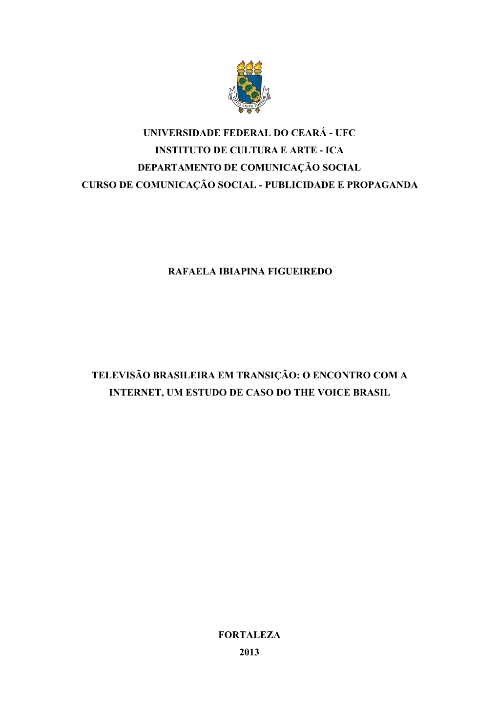 Ufc Instituto De Cultura E Arte - Ica Departamento De Comunicação Social Curso De Comunicação Social - Publicidade E Propaganda