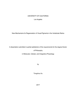 UNIVERSITY of CALIFORNIA Los Angeles New Mechanisms for Regeneration of Visual Pigments in the Vertebrate Retina a Dissertation