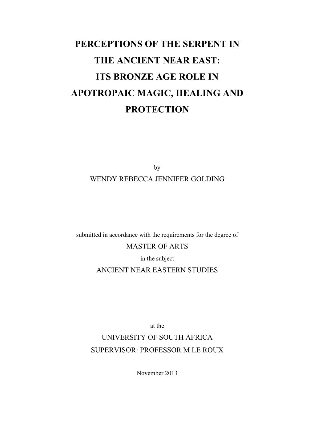 Perceptions of the Serpent in the Ancient Near East: Its Bronze Age Role in Apotropaic Magic, Healing and Protection